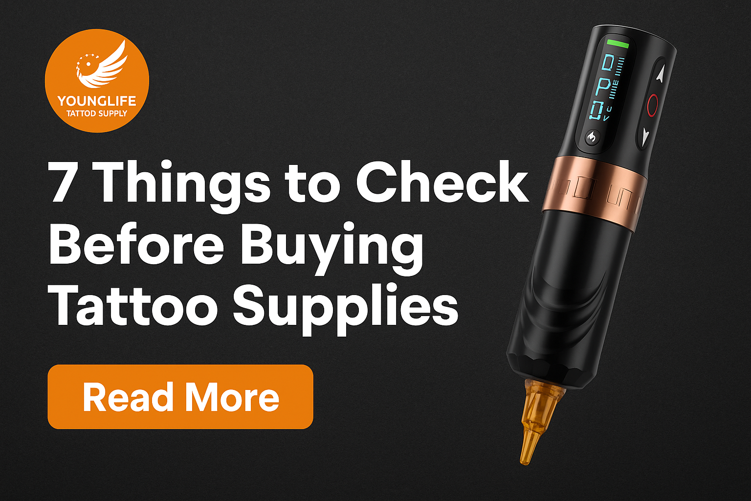 Wireless tattoo machine and bold headline showing 7 essential details to check before buying tattoo supplies – YoungLife Tattoo Supply